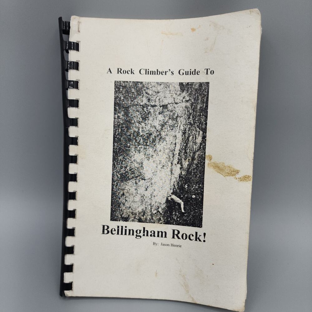 A Rock Climbers Guide to Bellingham, Rock! Washington by Jason Henrie